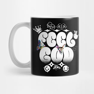 Feel God Mug